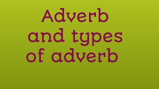 Adverb and types of adverb [upl. by Mccullough135]