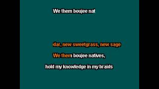 Snotty Nose Rez Kids  Boujee Natives  clay wood karaoke [upl. by Yert]