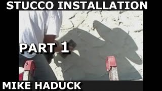 STUCCO INSTALLATION amp REPAIR Part 1 Mike Haduck [upl. by Bidget]