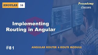 81 Implementing Routing in Angular  Angular Router amp Route Guards  A Complete Angular Course [upl. by Artenal]