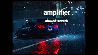 Amplifier song ❤️❤️❤️ slowedreverb [upl. by Nuahsal]