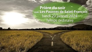 Prière du soir avec Les Pauvres de SaintFrançois  29 janvier 2024  Temps ordinaire [upl. by Nalac]