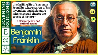 interesting story in English 🔥 Benjamin Franklin🔥 story in English with Narrative Story [upl. by Doraj209]