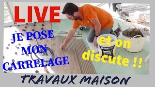 🔴 Pose de mon carrelage avec Pavilift en LIVE et on discute [upl. by Humble]