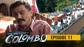 Once upon a time in COLOMBO ll Episode 11  20th November 2021 [upl. by Yanrahs]