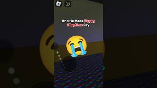 Never Make Poppy Playtime Cry very sad 😢 roblox poppyplaytimechapter1 funnyvideo [upl. by Neetsuj]