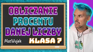 PROCENTY  OBLICZANIE PROCENTU DANEJ LICZBY [upl. by Ennire264]