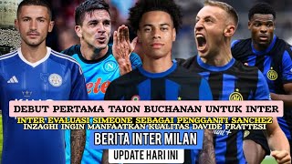 DEBUT BUCHANAN🔵⚫ EVALUASI GIOVANNI SIMEONE ✅ MAKSIMALKAN FRATTESI ⬆️ ZIELINSKI MAKIN DEKAT🔥 [upl. by Amata]