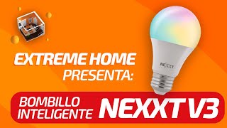 Extreme Home I Bombillo Inteligente Nexxt V3 [upl. by Yhtuv667]