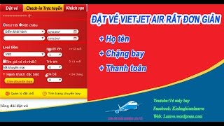 Đặt vé vietjet air thanh toán đơn giản Vé máy bay [upl. by Atinoj258]