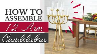 How to Assemble 12 Arm Candelabra Centerpiece  DIY Table Centerpiece Tutorial [upl. by Archibaldo310]