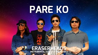 PARE KO  ERASERHEADS HD Karaoke Version [upl. by Eseela]