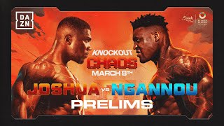 ANTHONY JOSHUA VS FRANCIS NGANNOU  KNOCKOUT CHAOS PRELIMS LIVESTREAM [upl. by Anali628]