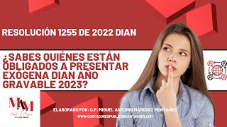 Obligados a presentar información exógena DIAN año gravable 2023 calendario [upl. by Nylekcaj515]