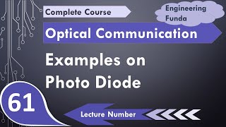 Examples of Photo Detector or Photo Diode in Optical Fiber Communication by Engineering Funda [upl. by Koorb]