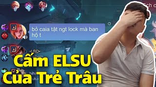 Liên Quân  Trẻ trâu không pick được ELSU nên phá game  Mình đã cố gắng hết sức [upl. by Camus]