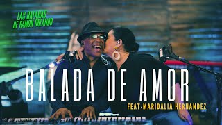 Ramon Orlando BALADA DE AMOR Feat Maridalia Hernandez [upl. by Festa]