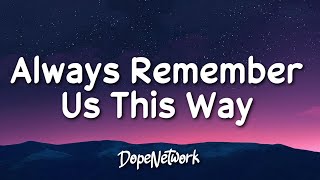 Lady Gaga  Always Remember Us This Way Lyrics [upl. by Nelluc]