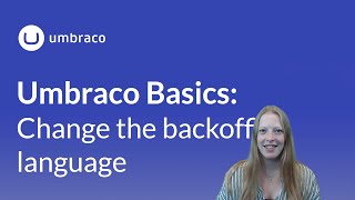 Umbraco Basics Changing the backoffice language [upl. by Assilem]