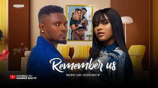 REMEMBER US  MAURICE SAM SARIAN MARTIN 2024 FULL NIGERIAN MOVIE [upl. by Morie]