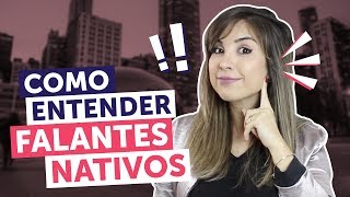 5 passos para melhorar o LISTENING e entender falantes nativos de inglês [upl. by Bashemeth]