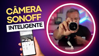 CÂMERA INTELIGENTE SONOFF 🚨 Baixo Custo Segurança Automação APP GRATUITO WIFI FullHD e mais [upl. by Naic]