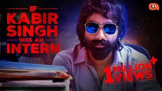 If Kabir Singh Was An Intern  Being Indian [upl. by Anerual707]