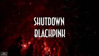 BlackPink  Shut Down Lyrics [upl. by Falconer643]