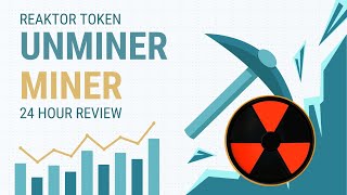 REAKTOR TOKEN UNMINER REVIEW MY 24 HOUR PAYOUT  HOW TO SET UP [upl. by Godfree]