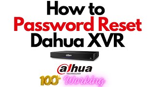 Dahua XVR Admin Password Reset Hard Reset Method Unveiled [upl. by Avon7]