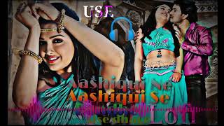 Aashiqui Ne Aashiqui Se Bandhe Aise dhage Please Use me slowed 🎧 Reverb [upl. by Rekab654]