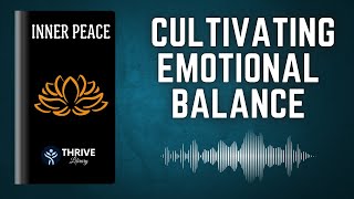 Inner Peace Cultivating Emotional BalanceAudiobook Full Length [upl. by Iah]