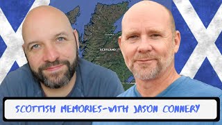 Scottish Memories  WIth Jason Connery [upl. by Auburn]