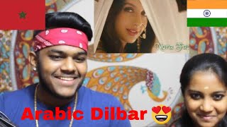 INDIANS REACT TO Dilbar Arabic Version  Fnaire Feat Nora Fatehi [upl. by Narruc]