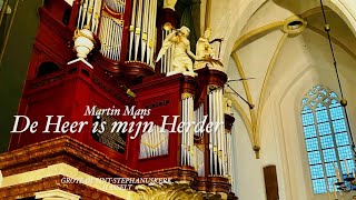 De Heer is mijn Herder  Martin Mans  Grote Kerk Hasselt [upl. by Nanette]