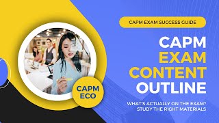 CAPM Exam Content Outline [upl. by Lesiram90]