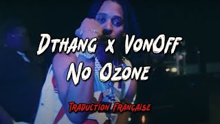 Dthang x VonOff1700  No Ozone Traduction Française [upl. by Keeton304]