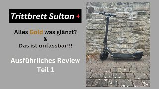 Trittbrett Sultan   Ausführliches Review Teil 1 [upl. by Ainotna798]