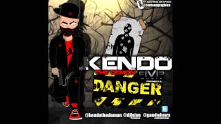 Danger  Kendo Kaponi Prod By Dj Luian y Rome [upl. by Aliam]