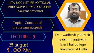 TOPIC  Concept of pratitayasamutpada  philosophy  IAS  PCS  NET  JRF  UPHES  CUTE PG [upl. by Iduj]