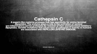 Medical vocabulary What does Cathepsin C mean [upl. by Proffitt]