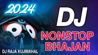 Odia Bhajan Song Dj Non Stop 2024 Ratha Yatra Special Non stop  Dj Raja Kujimahal [upl. by Esihcoc]