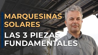 Las 3 piezas CLAVE de las MARQUESINAS FOTOVOLTAICAS ¿Aún no las conoces ¡Te las mostramos [upl. by Zackariah]