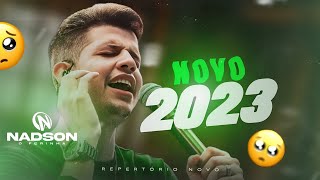 NADSON O FERINHA  CD NOVO 2023  ATUALIZADO MÚSICAS NOVAS [upl. by Ecirtahs803]