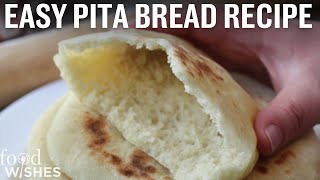 How to Make Pita Bread Easy At Home Recipe  Food Wishes [upl. by Egamlat]