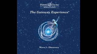 Hemi Sync Gateway Experience 01 Wave 01 T01 Discovery orientation [upl. by Ivek]