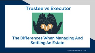 Trustee vs Executor [upl. by Thornburg]