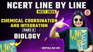 Chemical Coordination and Integration  Part 2  NCERT  NEET 2025 amp 2026 Biology  Gopika Maam [upl. by Dripps]