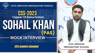 Mock Interview of Balochistan Topper Sohail Khan PAS  Ranked 9th in all of Pakistan  CSS 2023 [upl. by Hays]