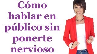 Cómo hablar en público sin ponerte nervioso  How to speak in public without getting nervous [upl. by Mcmullan]